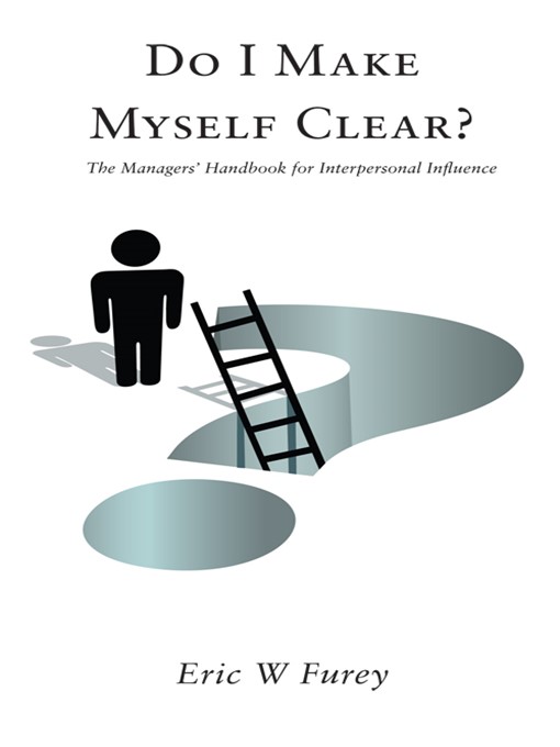 Title details for Do I Make Myself Clear? by Eric W Furey - Available